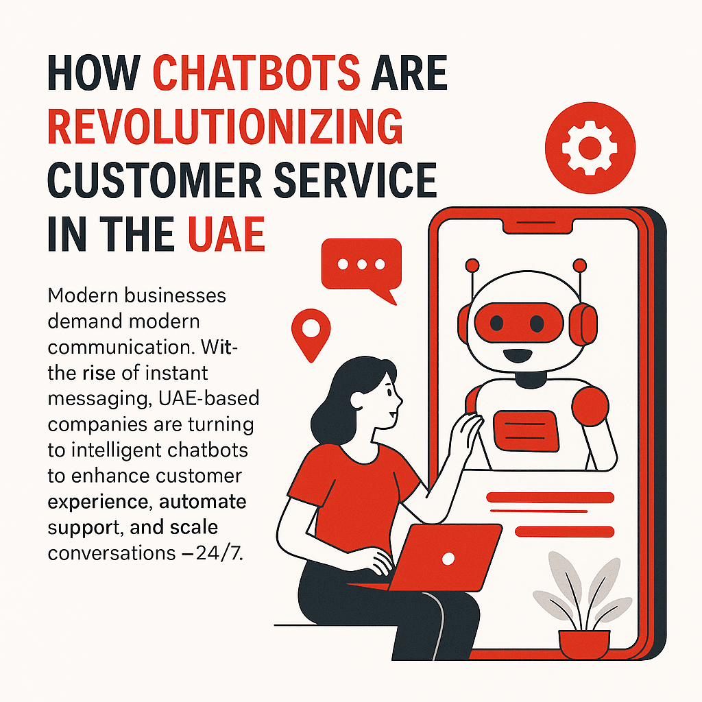 How Chatbots Are Revolutionizing Customer Service in the UAE