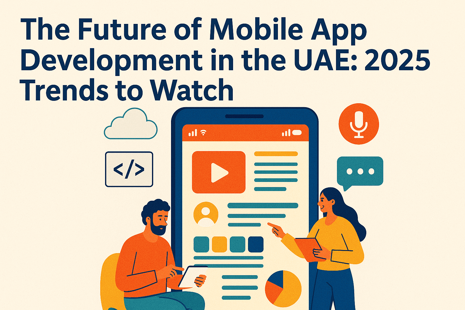 The Future of Mobile App Development in the UAE: 2025 Trends to Watch