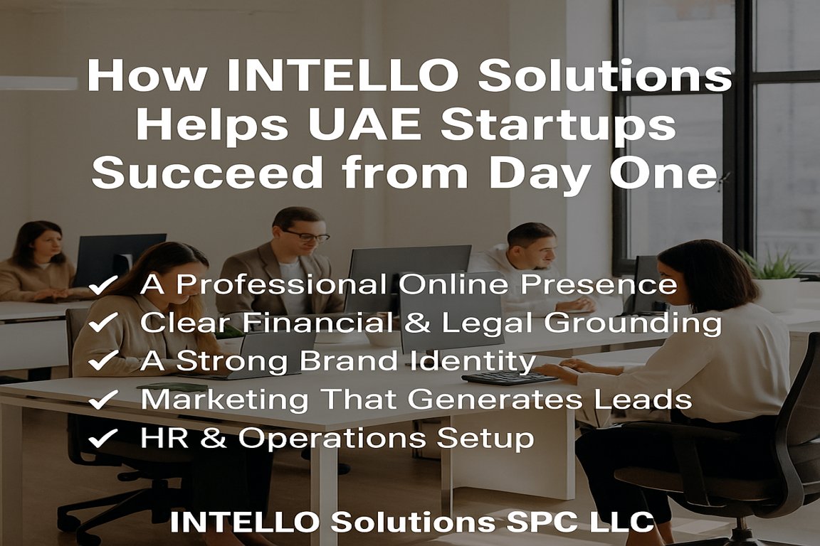 How INTELLO Solutions Helps UAE Startups Succeed from Day One